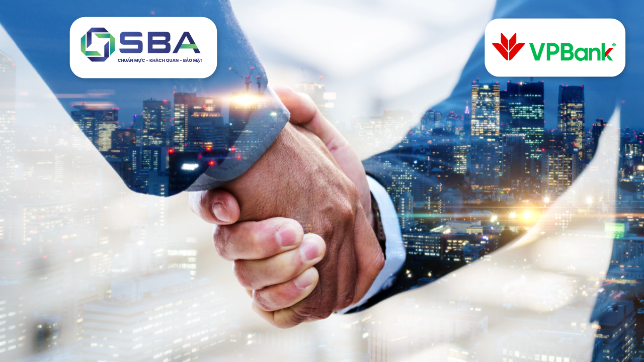SBA CHÍNH THỨC ĐƯỢC LỰA CHỌN LÀ ĐƠN VỊ CUNG CẤP DỊCH VỤ THẨM ĐỊNH GIÁ CHO VPBANK
